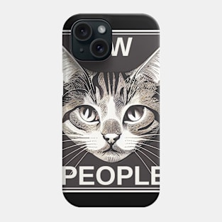 Ew People Cat Phone Case