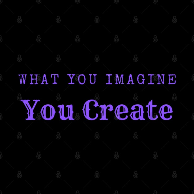 What you imagine you create by Rechtop