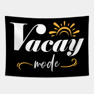 Vacay Mode Summer Vacation Mode On Tapestry