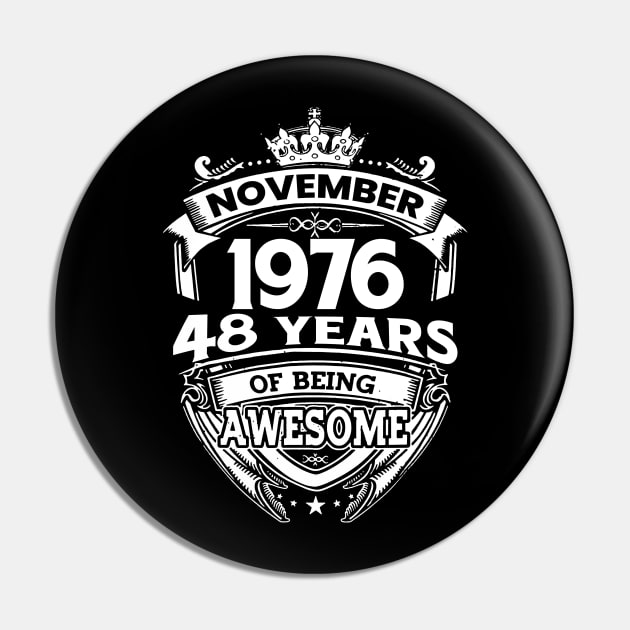 November 1976 48 Years Of Being Awesome 48th Birthday Pin by Hsieh Claretta Art