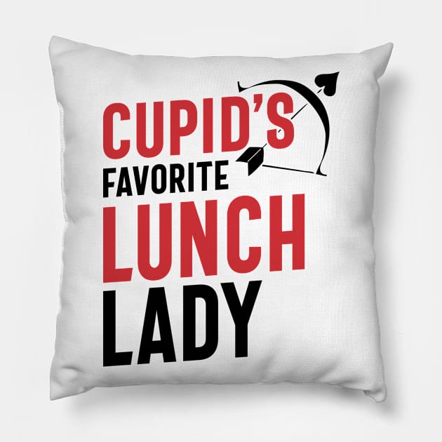 Cupid's Favorite Lunch Lady Valentine's day Gift Pillow by cidolopez
