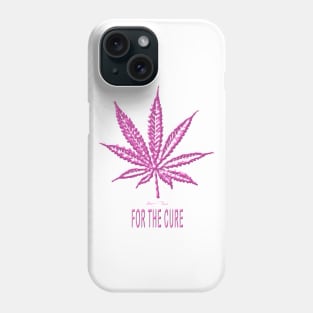 Cannabis For The Cure Phone Case