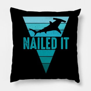 Nailed It Funny Hammerhead Shark Pillow