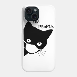 Ew People Cat Wearing A Face Mask Phone Case