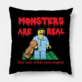 Monsters are real Pillow