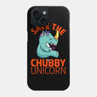 Save The Chubby Unicorn Phone Case