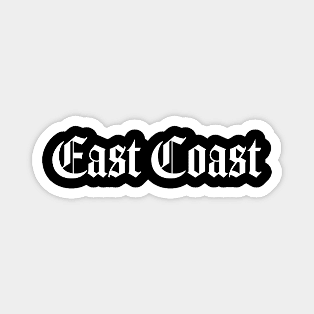 East Coast Hip Hop Rap East Side Gift Magnet by Super Fresh Art