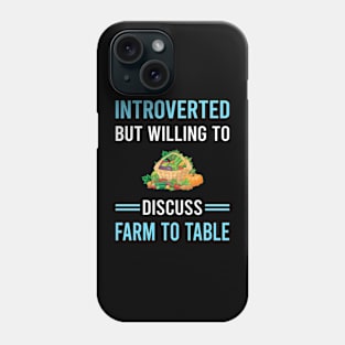 Introverted Farm To Table Phone Case