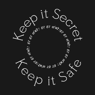 Keep it Secret! Keep it Safe T-Shirt