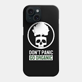 Dont Panic be Organic Phone Case