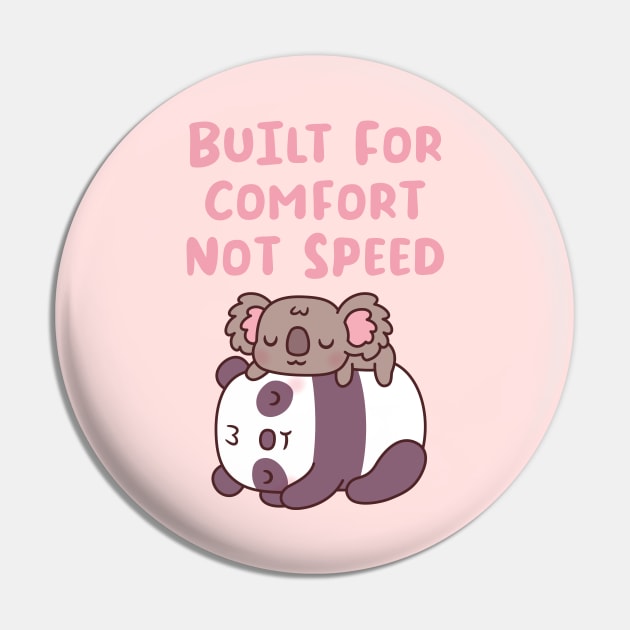 Cute Panda And Koala Built For Comfort Not Speed Pin by rustydoodle