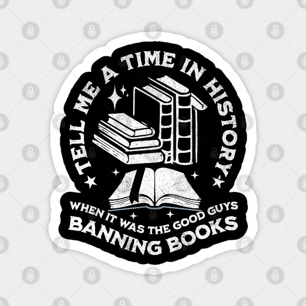 tell me a time in history when it was good guys banning book Magnet by alice.photographer