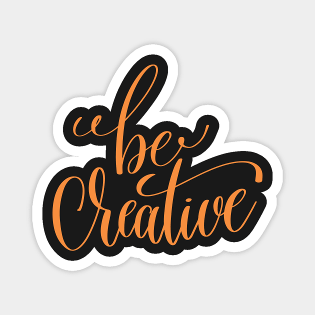 Be Creative Magnet by greenoriginals