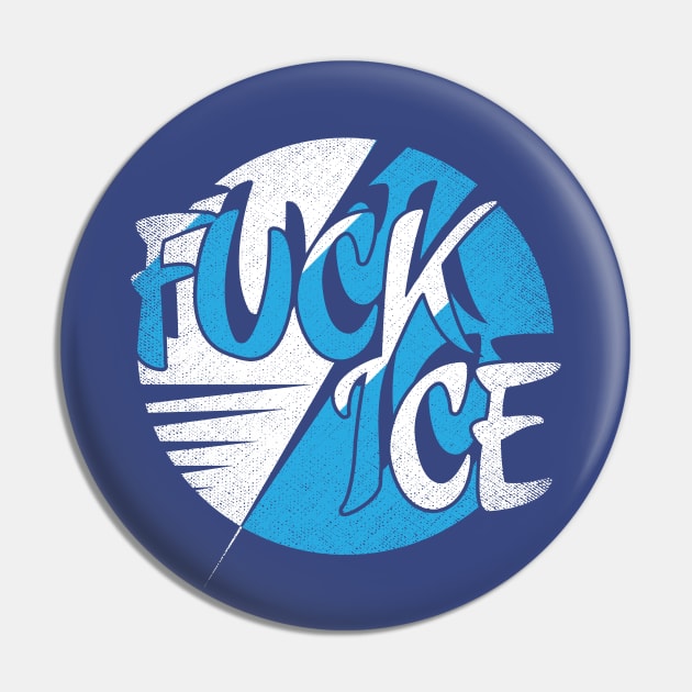 Fuck ICE Pin by Sofiia Golovina