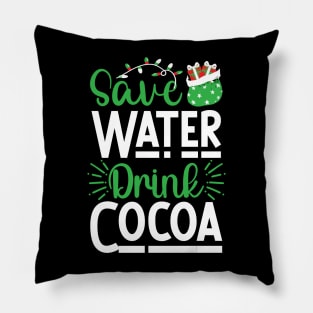 Save Water, Drink Cocoa Pillow