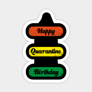 Happy Quarantine Birthday Newest Covid 19 Design Magnet