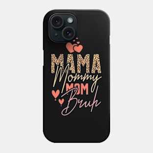 Mama Mommy Mom Bruh Leopard Mothers Day Phone Case