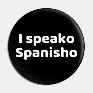 I speako Spanisho Pin