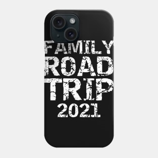 Funny Family Road Trip 2021 Matching Vacation Gifts Phone Case