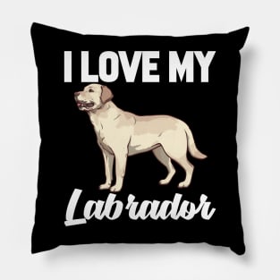 I Love My Labrador Pillow