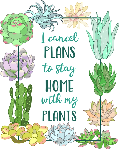 I cancel plans to stay home with my plants - SUCCULENT Kids T-Shirt by FandomizedRose