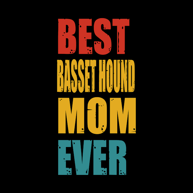 Vintage Best Basset Hound Mom Ever T-shirt by suttonouz9