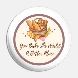 you bake the world a better place Pin