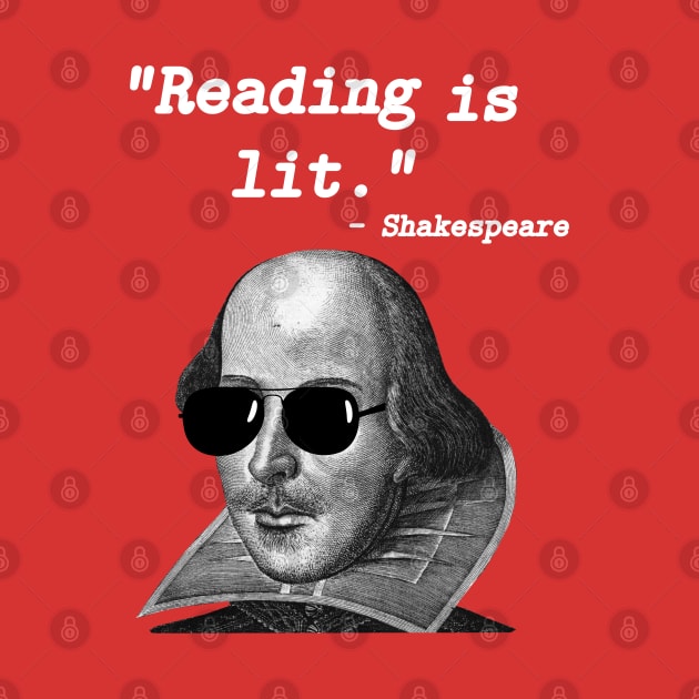 Reading Is Lit Shakespeare T-shirt by dgray95