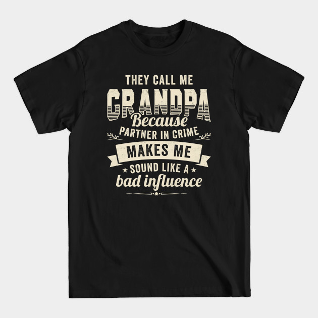 Disover They call me Grandpa - Grandpa - T-Shirt