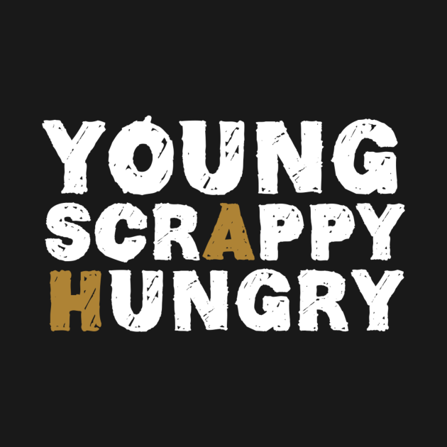 Disover Young Scrappy & Hungry - Broadway - T-Shirt