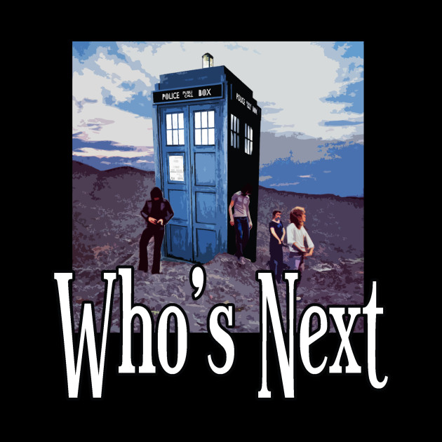 Who's Next - Tardis - Phone Case