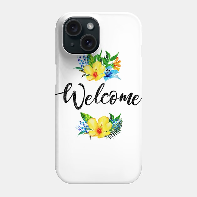 welcome T-shirt Phone Case by Nadashopwien