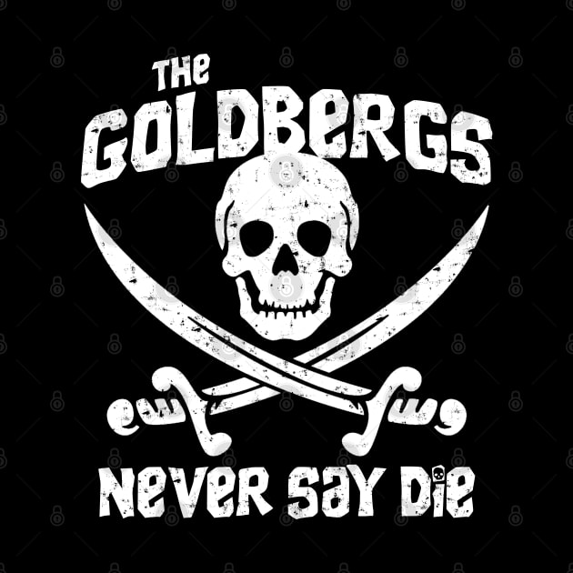 The Goldbergs Never Say Die by klance