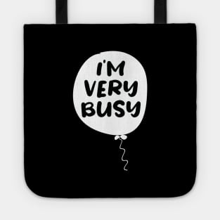 I'm very Busy Tote