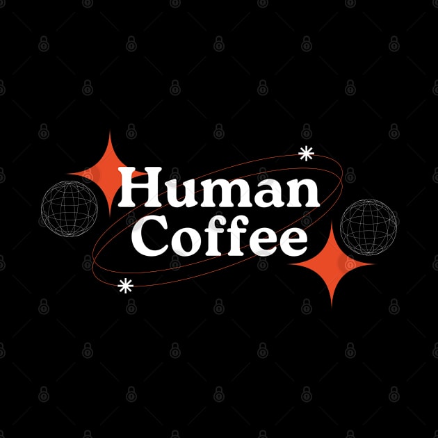 Human Coffee by baha2010