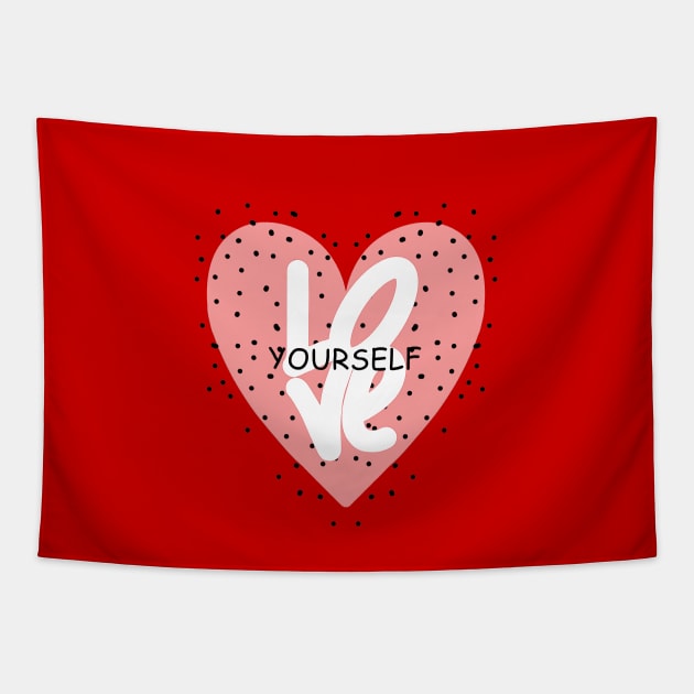 LOVE YOURSELF Tapestry by MAYRAREINART