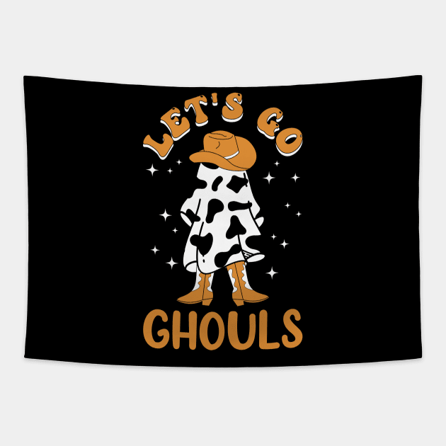 Let's go ghouls funny ghost wearing cowboy hat and cowboy boots Halloween gift Tapestry by BadDesignCo