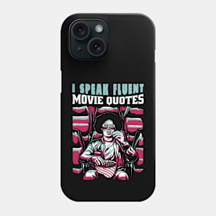 I speak fluent movie quotes Phone Case