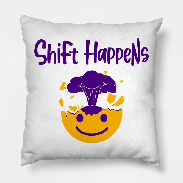 ShiFt HappeNs Pillow by CoCreation Studios