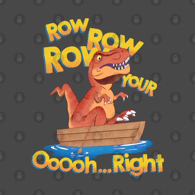 row row row your. oh right by Ildegran-tees