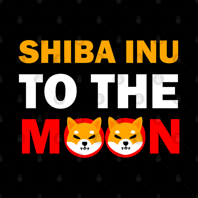 SHIB INU To the Moon by Chenzoss Store