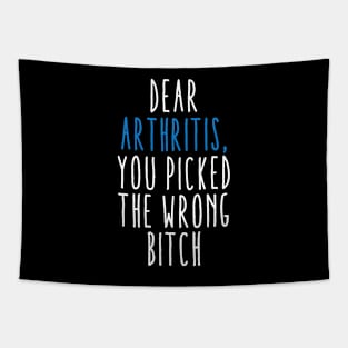 Dear Arthritis The You Picked Wrong Bitch Tapestry