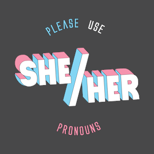 She/Her Pronouns (round) T-Shirt