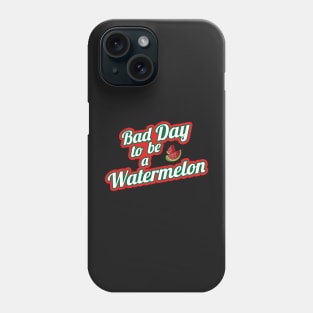 Bad Watermelon Day Design Phone Case