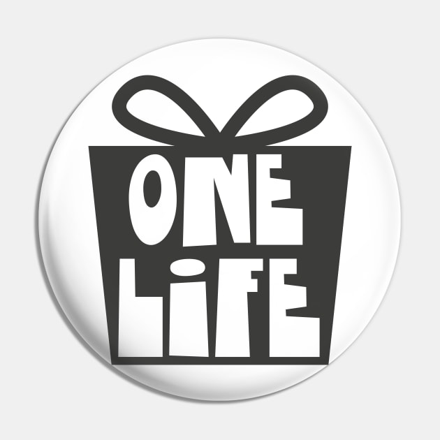 One Life Pin by Rolling Reality