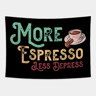 More Espresso Less Depresso - Funny Coffee Cup Tapestry