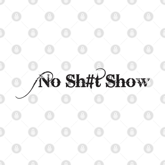 No Sh#t Show Title by No Stones Show