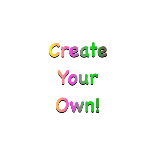 Create your own! T-Shirt