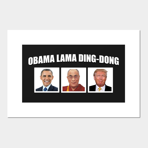 Obama Lama Ding Dong Ding Dong Poster Und Kunst Teepublic De