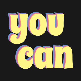 You can T-Shirt